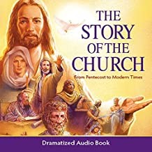 The Story of the Church: From Pentecost to Modern Times (Audio Drama) CD set