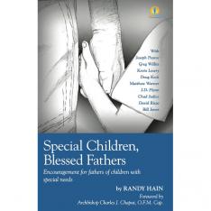 Special Children, Blessed Fathers: Encouragement for fathers of children with special needs (PB)