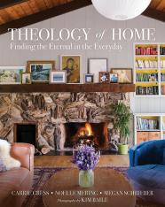 Theology of Home: Finding the Eternal in the Everyday (Coffee Table Book)