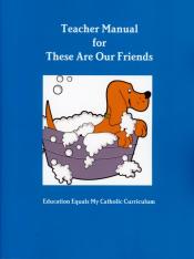Teacher's Manual for These Are Our Friends
