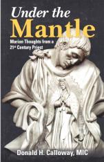 Under the Mantle: Marian Thoughts From a 21st Century Priest