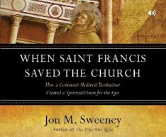 When Saint Francis Saved the Church (4 CD set)