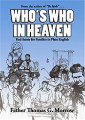 Who's Who in Heaven: Real Saints for Families in Plain English