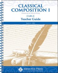 Classical Composition I: Fable Teacher Guide