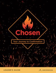 Chosen: Your Journey to Confirmation, Leader's Guide