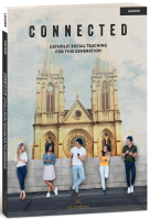 Connected: Catholic Social Teaching for This Generation