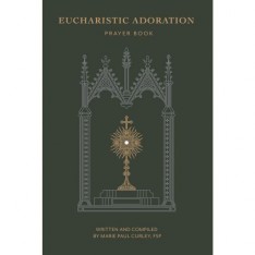 Eucharistic Adoration Prayer Book
