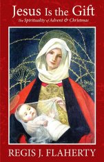 Jesus is the Gift: The Spirituality of Advent & Christmas