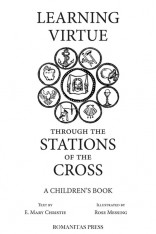 Learning Virtue through the Stations of the Cross