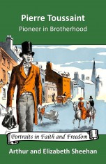 Pierre Toussaint: Pioneer in Brotherhood