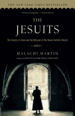The Jesuits: The Society of Jesus and the Betrayal of the Roman Catholic Church
