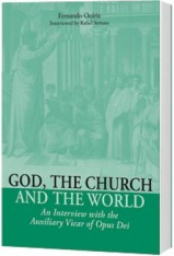 God, The Church and The World God: An Interview with the Auxiliary Vicar of Opus Dei
