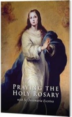 Praying the Holy Rosary with St. Josemaria Escriva
