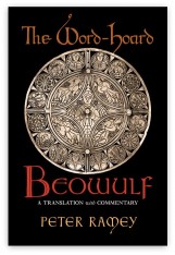 The Word-Hoard Beowulf: A Translation with Commentary