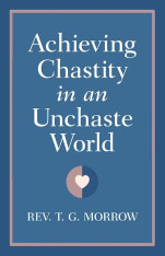Achieving Chastity in An Unchaste World