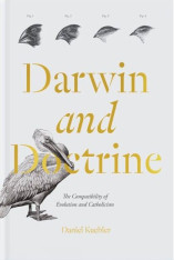 Darwin and Doctrine: The Compatibility of Evolution and Catholicism