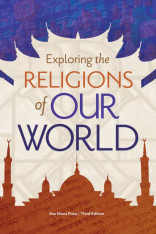 Exploring the Religions of Our World (Student Text) [Third Edition]