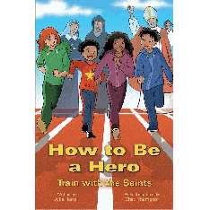 How To Be A Hero: Train with the Saints