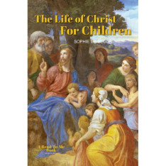The Life of Christ for Children: As Told by a Grandmother
