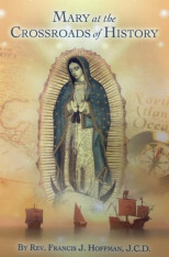 Mary at the Crossroads of History