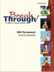 Old Testament Activity Booklet for Breakthrough! - The Bible for Young Catholics, GNT Translation