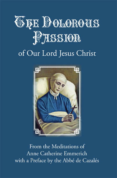 The Dolorous Passion of Our Lord Jesus Christ