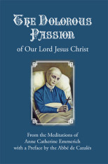 The Dolorous Passion of Our Lord Jesus Christ