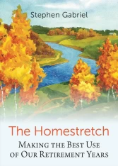 The Homestretch: Making the Best Use of our Retirement Years