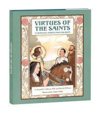 Virtues of the Saints: 15 Heavenly Habits for Children
