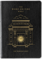 The Word on Fire Bible (Volume IV): The Promised Land
