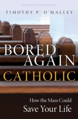 Bored Again Catholic