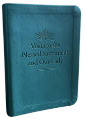 Visits to the Blessed Sacrament and Our Lady (Leatherette)