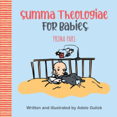 Summa Theologiae for Babies: Prima Pars Board Book