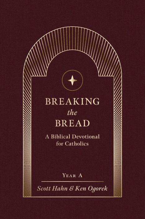 Breaking the Bread: A Biblical Devotional for Catholics Year A