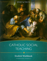 Catholic Social Teaching: Student Workbook