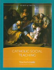 Catholic Social Teaching: Teacher Manual