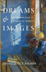 Dreams and Images: Anthology of Catholic Poets