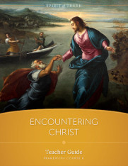 Encountering Christ: Teacher Manual