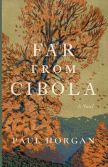 Far From Cibola: A Novel