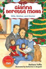 Gianna Beretta Molla: Wife, Mother and Doctor