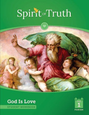 Spirit of Truth God Is Love Grade 1 Student Book, Parish Edition
