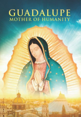 Guadalupe: Mother of Humanity - DVD