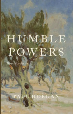 Humble Powers: Three Novelettes