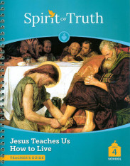 Jesus Teaches Us How to Live: Grade 4 Teacher Manual