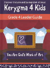 Kerygma 4 Kids Grade 4 Leader's Guide