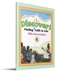 Kindergarten Bible Story Booklet Discover! Finding Faith in Life