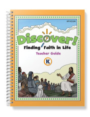 Kindergarten Teacher Guide Discover! Finding Faith in Life