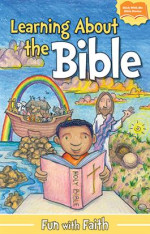Living Faith Kids: Learning About The Bible