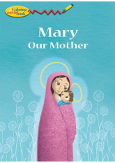 Mary Our Mother: Coloring & Activity Book