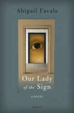 Our Lady of the Sign: A Novel